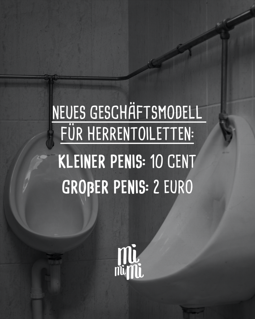 Neues Geschäftsmodell für Herrentoiletten: Kleiner Penis: 10 Cent Großer Penis: 2 Euro