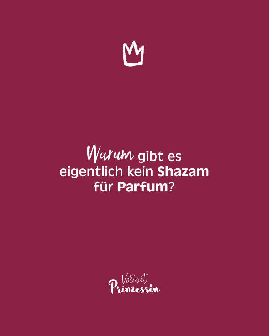 Warum gibt es eigentlich kein Shazam für Parfum?